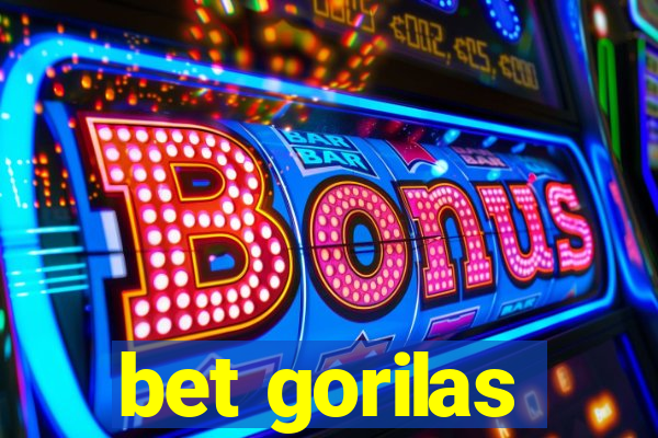 bet gorilas